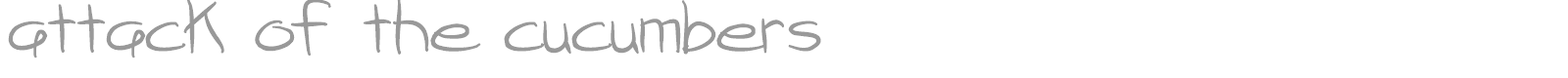 Attack Of The Cucumbers font preview